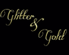 Glitter & Gold Sign