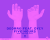 Deorro DyCy Five Hours