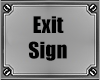 ^ Exit Sign