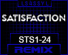 ♫ STS - SATISFACTION