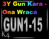 K4 3Y Gun Kara - Ona Wra