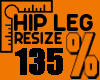 Hip Leg Resize %135 MF