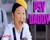 Psy "Daddy"