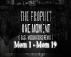 The Prophet - One Moment