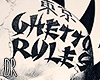 |DR|Ghetto Rules.