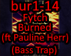 Fytch - Burned (ft Pauli