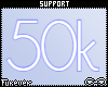 50k Support