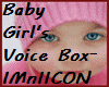 Baby Girl's VoiceBox