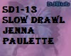 SD1-13 SLOW DRAWL