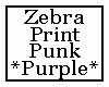 Zebra Print Punk Purple
