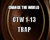 Change The World Trap