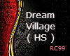 ~ Dream Village