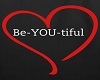 Be-you-tiful