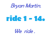 Bryan Martin / ride