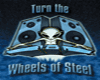 Turn the wheels of steel