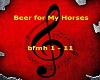 Beer for my Horses