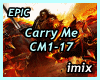 Epic Carry Me