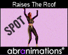 Raise the Roof Spot