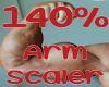 140% Arm Scaler Req