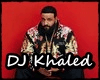 DJ  Khaled