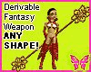 Derivable Fantasy Weapon