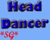 *SG* Head Dancer Sign