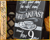 I~Breakfast 9 AM Sign