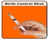 BIRTH CONTROL SHOT