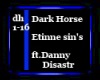 Dark Horse-Etinne sin's