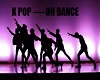 K POP - Oh Dance