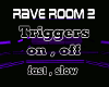 Rave Room 2