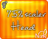[Nish] 75% Head Scaler