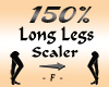 Long Legs 150% Scaler