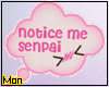 ! notice me senpai sign