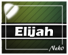 *NK* Elijah (Sign)
