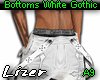 Bottoms White Gothic A9