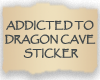 Addicted To Dragon Cave