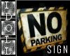 Sign :i: NO P A R K