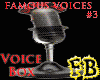 Famous Voices #3