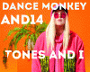 Dance monkey tones and i