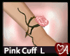 .a Rose Cuff L PINK