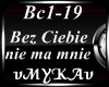 BEZ CIEBIE NIE MA MNIE