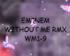 EMINEM-WITHOUT ME RMX