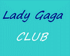 LADY GAGA  CLUB