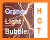 Hot Orange Light Bubble