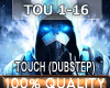 Touch (DubStep)