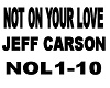 NOT ON YOUR LOVE-CARSON