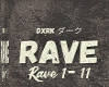 Dxrk -  RAVE