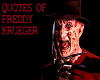 Freddy  Kreuger Quotes