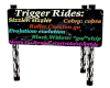 Trigger Ride Sign
